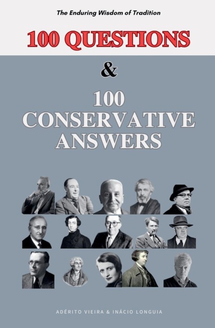 100 Questions and 100 Conservative Answers - The Enduring Wisdom of Tradition