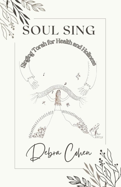 Soul Sing: Singing Torah for Health and Holiness
