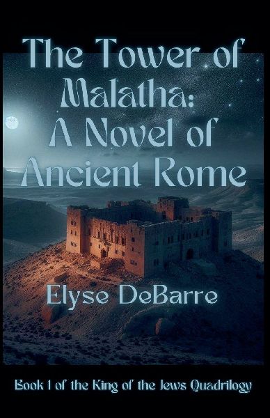 The Tower of Malatha: A Novel of Ancient Rome