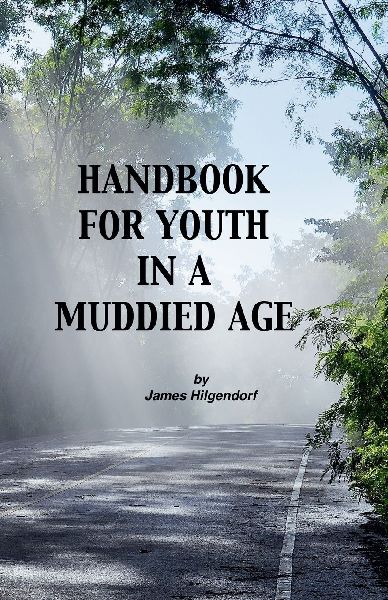 Handbook for Youth in a Muddied Age