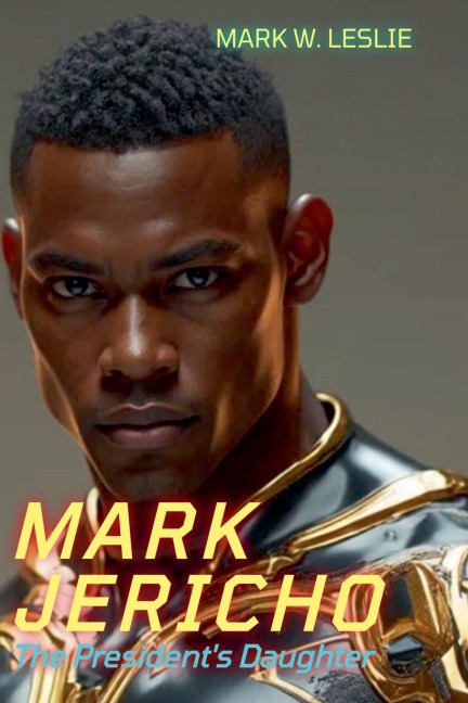 Mark Jericho: The President's Daughter