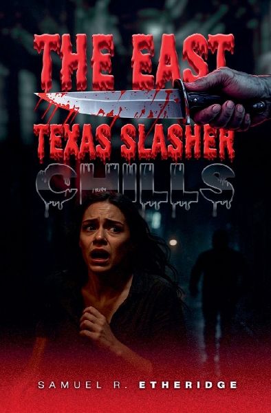 THE EAST TEXAS SLASHER