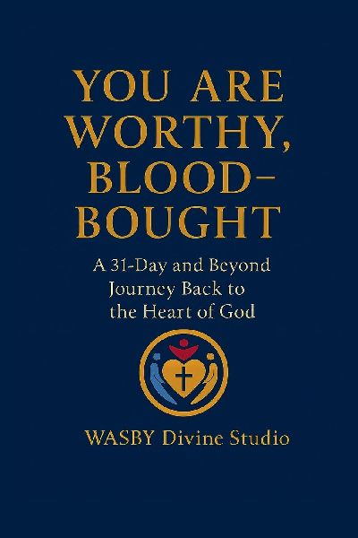 You Are Worthy, Blood-Bought