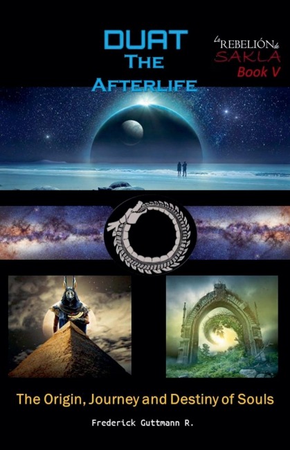 Duat - The Afterlife (the Origin, Journey and Destiny of Souls)