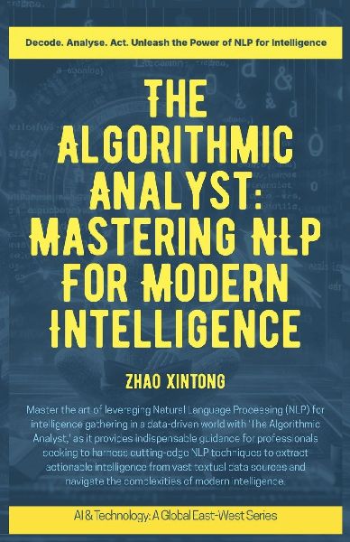 The Algorithmic Analyst: Mastering NLP For Modern Intelligence