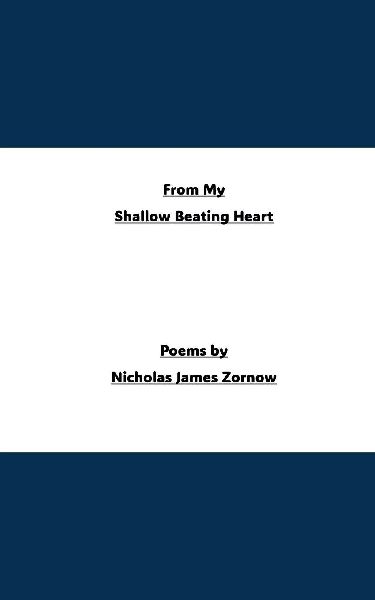 From My Shallow Beating Heart