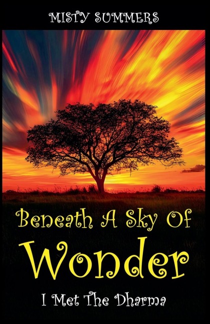 Beneath A Sky of Wonder: I Met The Dharma