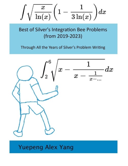 Best of Silvers Integration Bee Problems (from 2019-2023))