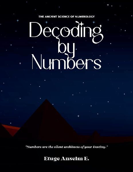 Decoding by Numbers: The Ancient Science of Numerology