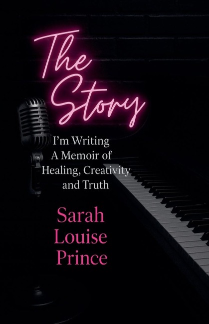 The Story Im Writing A Memoir of Healing Creativity and Truth