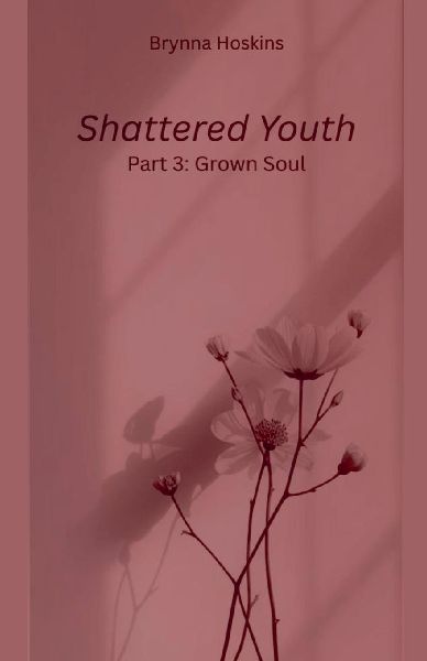 Shattered Youth: Grown Soul