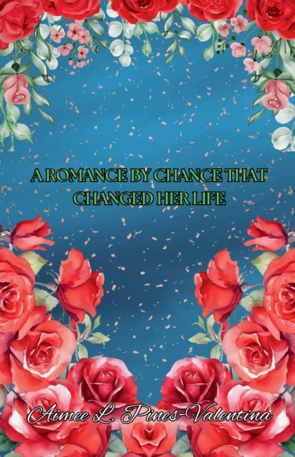A Romance By Chance That Chanced Her Life