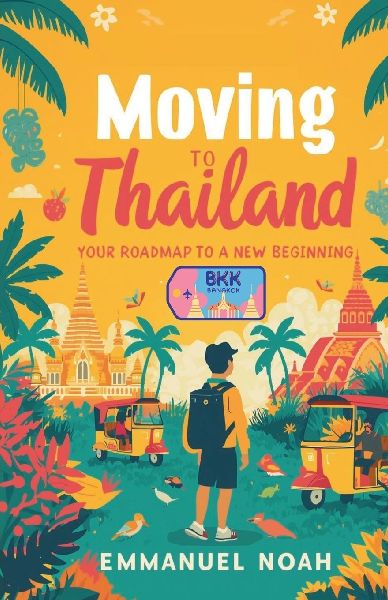 Moving to Thailand: Your Roadmap to a New Beginning
