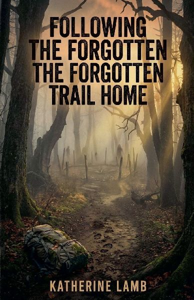 Following the Forgotten Trail Home