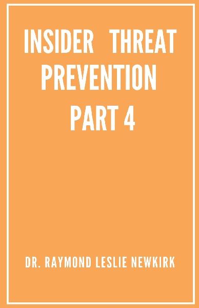 Psychology of Insider Threat Prevention Part 4