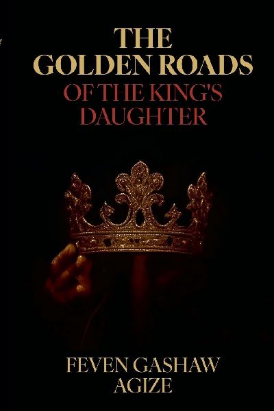 The Golden Roads Of The King's Daughter