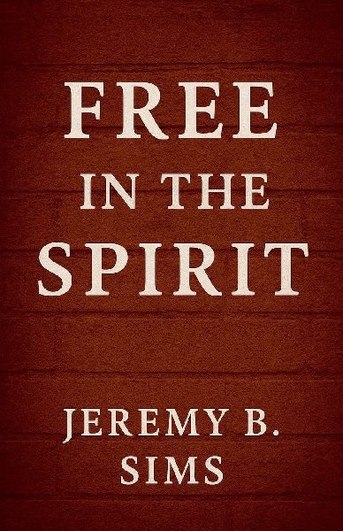 Free In the Spirit