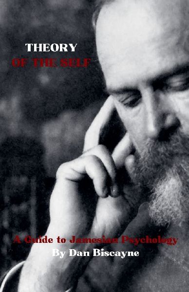 Theory of the Self: A Guide to Jamesian Psychology