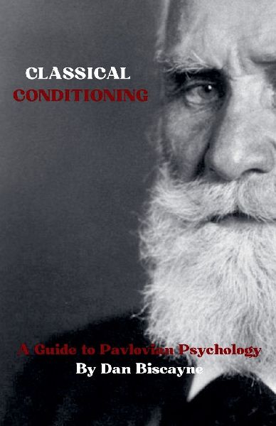 Classical Conditioning: A Guide to Pavlovian Psychology
