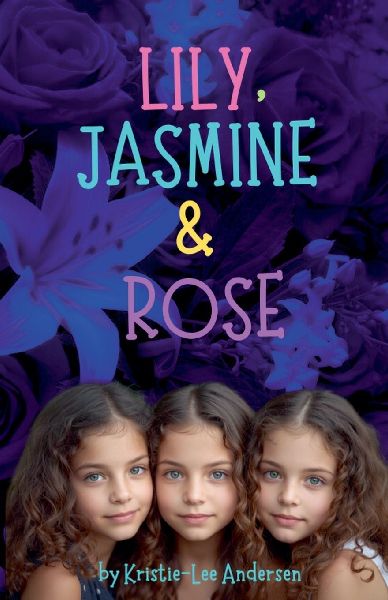 Lily, Jasmine and Rose