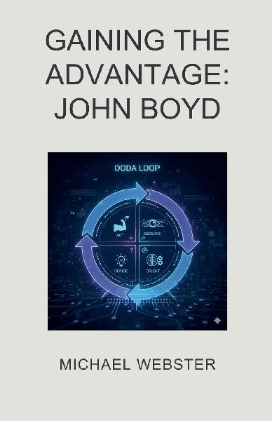 Gaining the Advantage: John Boyd