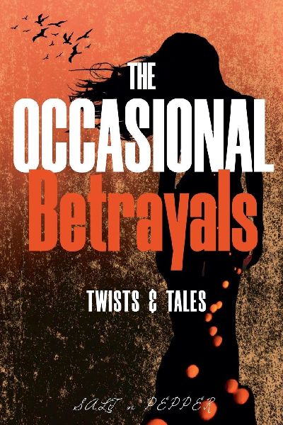 The Occasional Betrayals