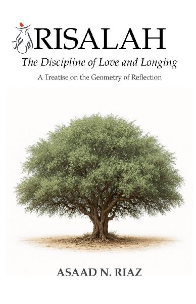 Risalah: The Discipline of Love and Longing