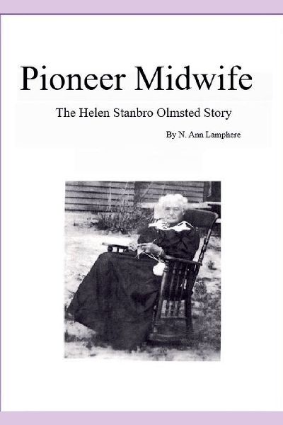 Pioneer Midwife: The Helen Stanbro Olmsted Story
