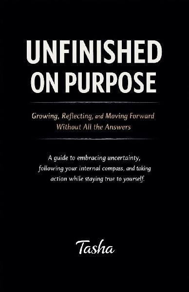 Unfinished on Purpose