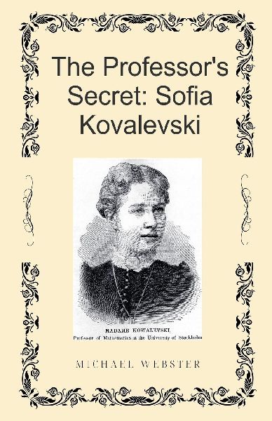 The Professors Secret: Sofia Kovalevski