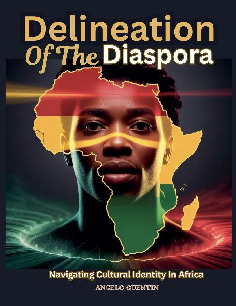 Delineation Of The Diaspora: Navigating Cultural Identity In Africa