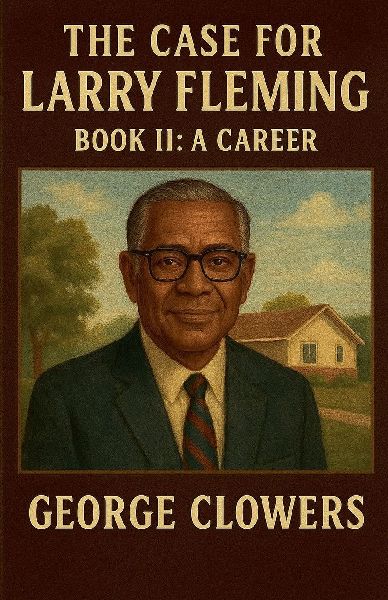 The Case for Larry Fleming/Book II: A Career