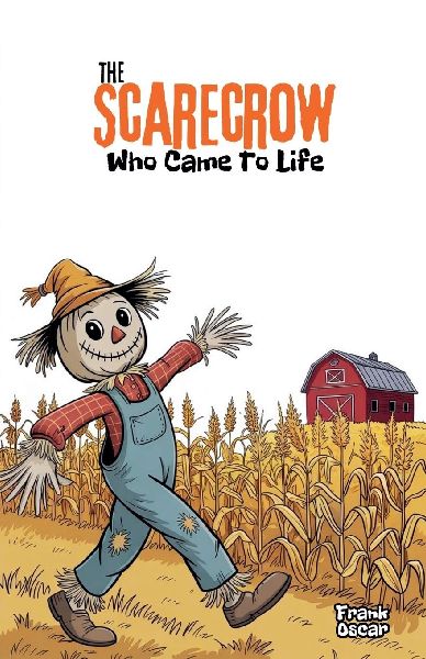 The Scarecrow Who Came to Life