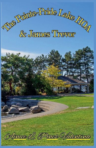 The Pointe-Pride Lake HOA & James Trevor
