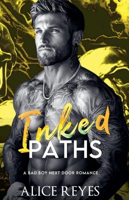 Inked Paths: A Bad Boy Next Door Romance