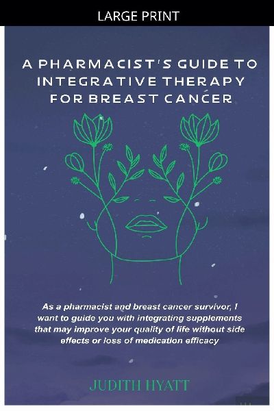 A Pharmacists Guide to Integrative Therapy for Breast Cancer