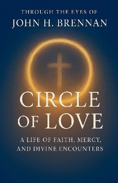 Through the Eyes of John H Brennan - Circle of Love