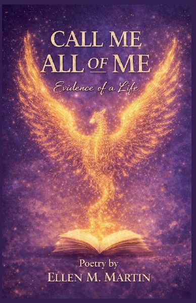 Book Title  Call Me All of Me    Evidence of a Life