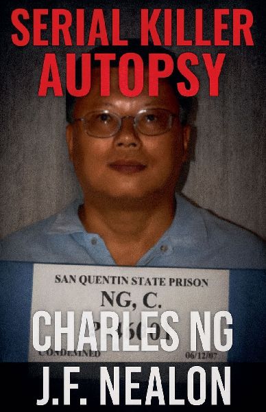 Serial Killer Autopsy: Charles Ng