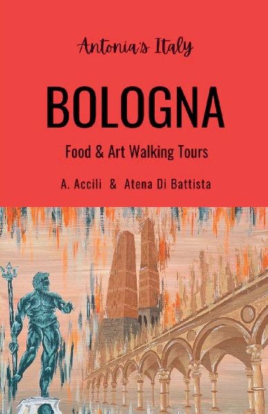 Antonias Italy - Bologna - Food & Art Walking Tours
