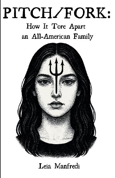 Pitch/Fork: How It Tore Apart an All-American Family