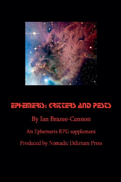 Ephemeris-Critters& Pests: an Ephemeris RPG supplement