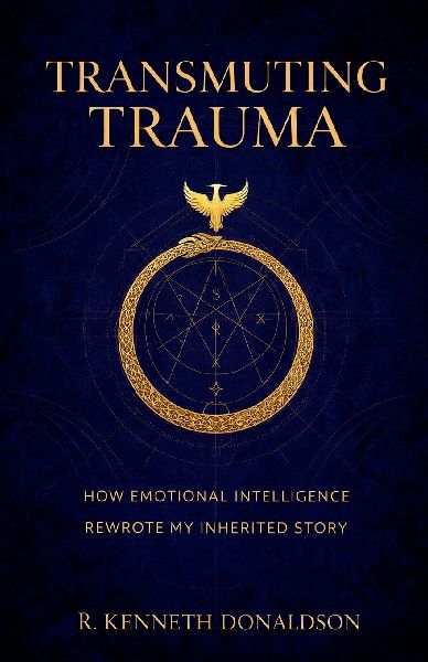Transmuting Trauma: How Emotional Intelligence Rewrote My Inherited Story