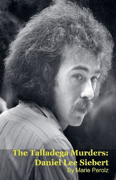 The Talladega Murders: Daniel Lee Siebert