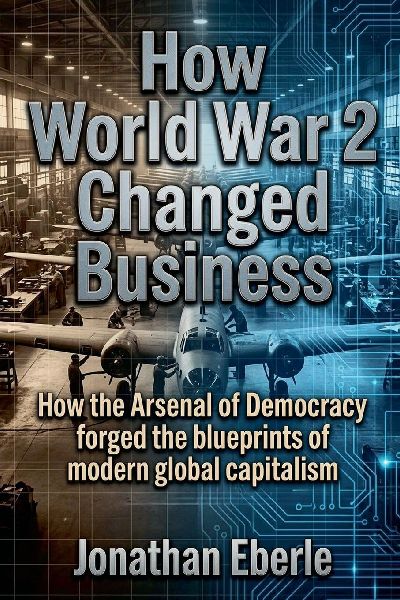 How World War 2 Changed Business