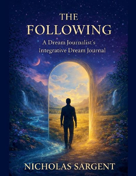 The Following: A Dream Journalists Integrative Dream Journal