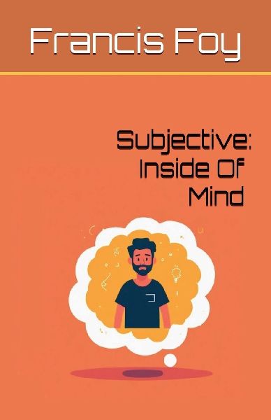 Subjective: Inside Of Mind