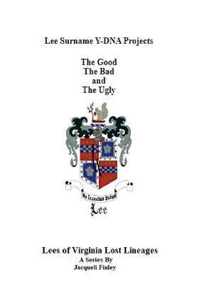 Lee Surname Y-DNA Projects: The Good The Bad and The Ugly