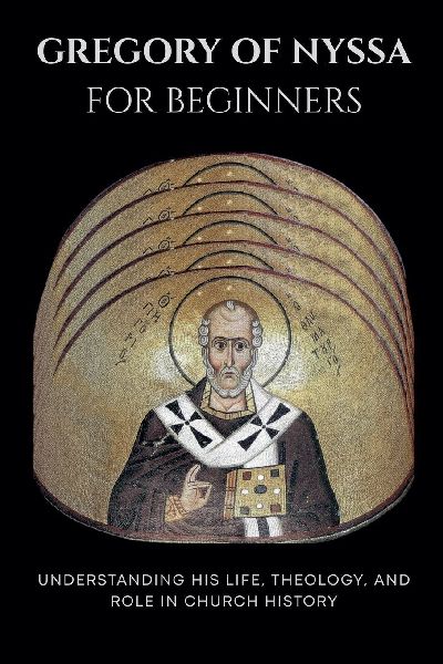 Gregory of Nyssa for Beginners
