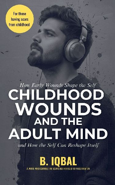 Childhood Wounds and The Adult Min